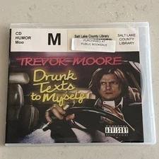 Drunk Texts to Myself by Moore, Trevor (CD, 2013)