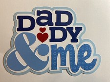 Daddy And Me Die Cut Scrapbooking Embellishment