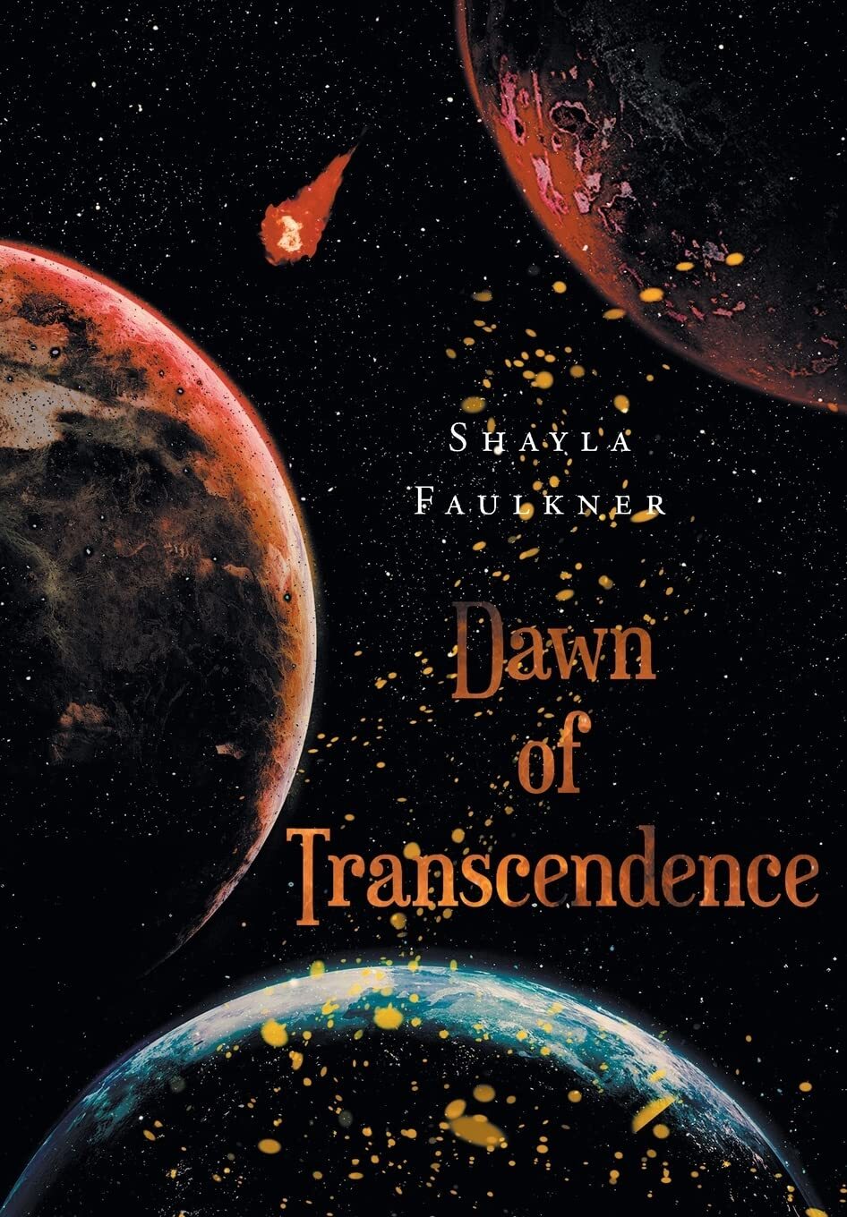 Shayla Faulkner Dawn of Transcendence Hardcover Edition