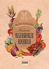 Schandris berühmtes Regensburger Kochbuch Marie Schandri