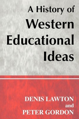 Peter Gordon (u. a.) | A History of Western Educational Ideas | Taschenbuch
