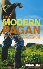 The Modern Pagan: How to live a natural ..., Day,