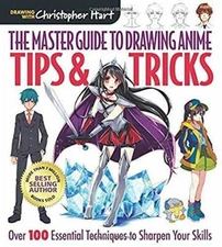 The Master Guide to Drawing Anime: Tips & Tricks: Over 100 Essential Tech - GOOD