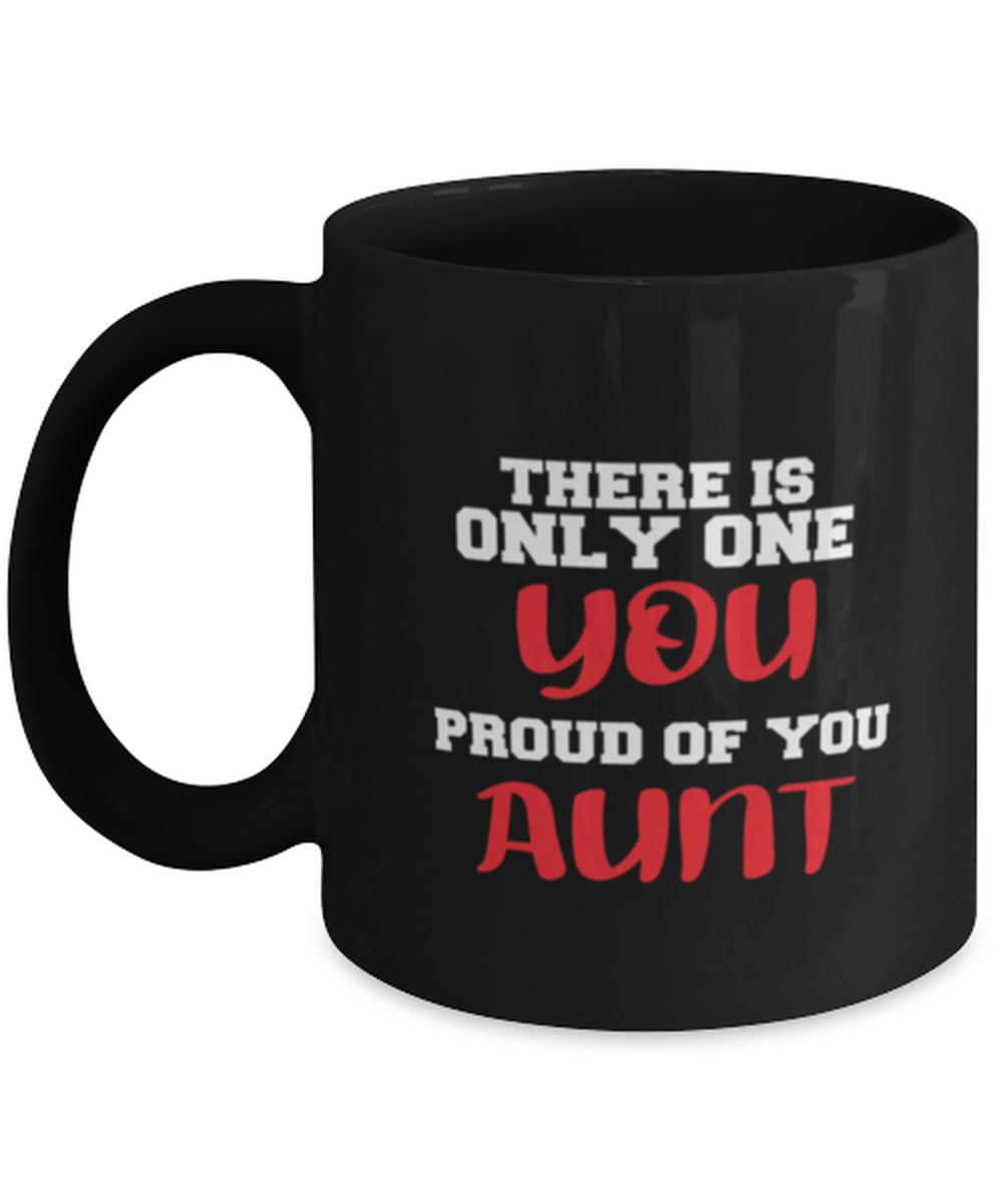 Aunt coffee mug-There is only one you proud of you aunt-coffee aunt mug gift