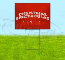 CHRISTMAS SPECTACULAR 18x24 Yard Sign Corrugated Plastic Bandit Lawn Business