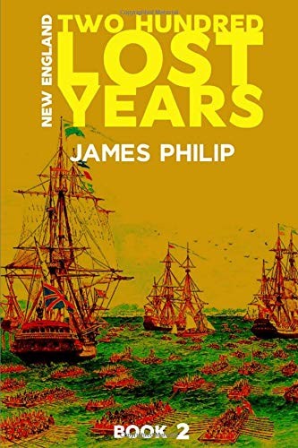 ZWEIHUNDERT VERLORENE JAHRE (NEUENGLAND) von James Philip **NEU** - Bild 1 von 1