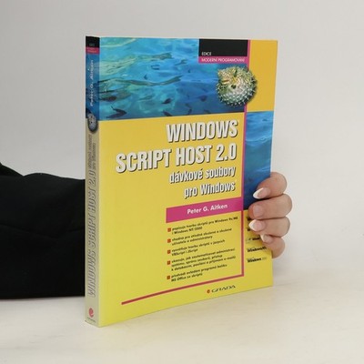 Windows Script Host 2.0 - dávkové soubory pro Windows  |  Peter G. Aitken