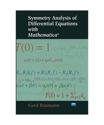 Symmetry Analysis of Differential Equation with Mathematica, Gerd Baumann