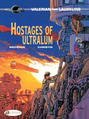 Valerian 16 - Hostages of Ultralum by Pierre Christin PAPERBACK 9781849183291