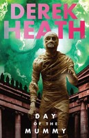 Derek Heath | Day Of The Mummy | Taschenbuch | Englisch (2024) | Pope Lick Press