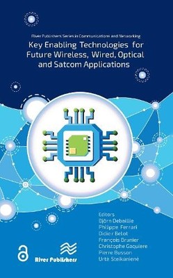 Key enabling technologies for future wireless, wired, optical... - 9788770046657