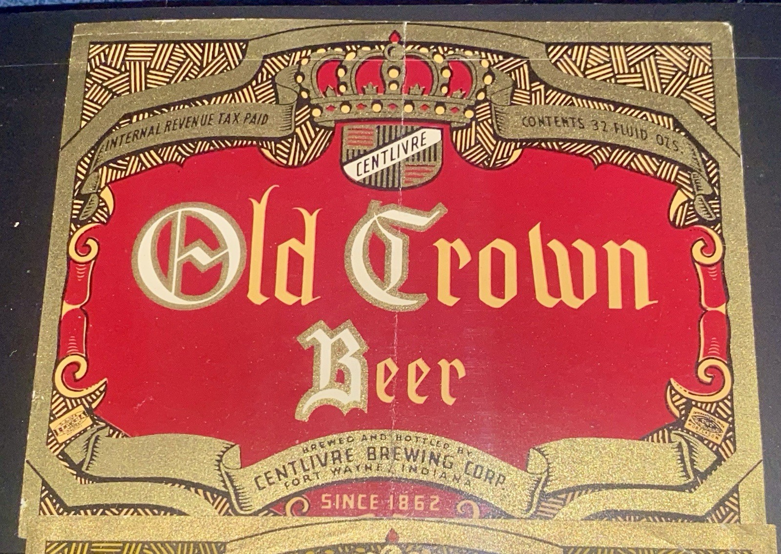 OLD CROWN BEER BOTTLE LABEL, 32 FLUID OZ. CENTLIVRE BRG CO.,