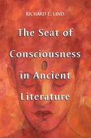 The Seat Of Consciousness In Ancient Literature Richard E. Lind Taschenbuch 2006