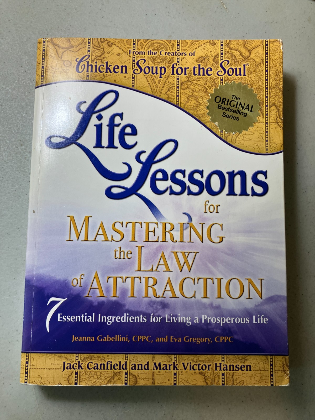 Life Lessons for Mastering the Law of Attraction: 7 Essential Ingredients for..