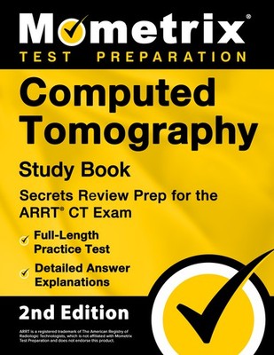 Computed Tomography Study Book - Secrets Review Prep [2nd Edition]
