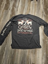 Southern Attitude I Am 2 Goats Past Normal XL