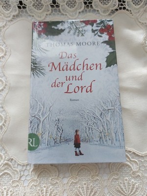 Das Mädchen und der Lord: Roman Roman Moore, Thomas: E1