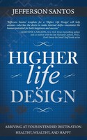 Higher Life Design Jefferson Santos Taschenbuch Kartoniert / Broschiert Englisch