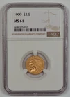 1909 U.S. $2.50 Indian Gold Coin Graded MS61 by NGC