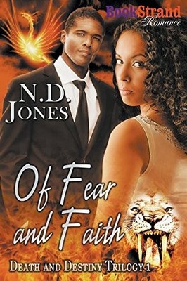 OF FEAR AND FAITH [DEATH AND DESTINY TRILOGY 1] By N. D. Jones **Excellent**