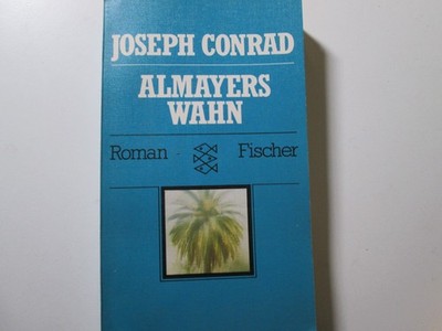 Joseph Conrad: Almayers Wahn. Fischer Taschenbuch 1986.