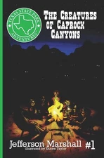 The Creatures of Caprock Canyons (Texas State Park Adventures)
