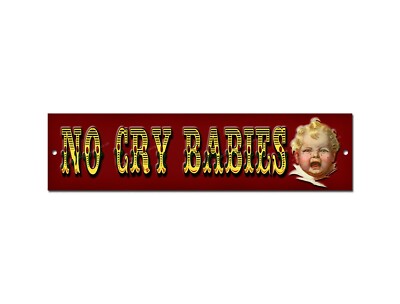 KEIN WEINEN BABYS METALLSCHILD. 12 Zoll x 4 Zoll TATTOOSCHILD NUR BARGELDSCHILD. TINTE/KUNST