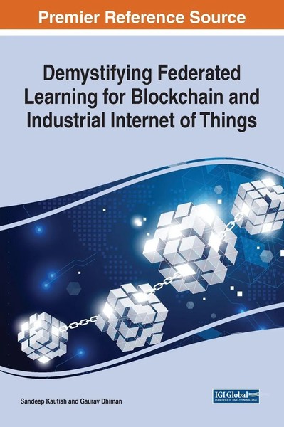 Sandeep Kautish (U. A.) | Demystifying Federated Learning For Blockchain And...-image