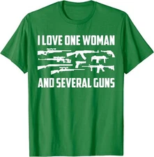 I Love One Woman & Several Guns Design For Adults Unisex T-Shirt