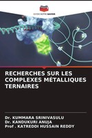 Kummara Srinivasulu (U. A.) | Recherches SUR LES Complexes MÉTalliques Ternaires