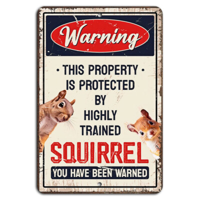 #ad #ad Warning This Property is Protected by a Highly Trained Squirrel Funny Sign $13.75
