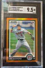 2010 Bowman Chrome Draft Ian Desmond RC Orange Refractor /25 SGC 9.5 MINT+ BDP14