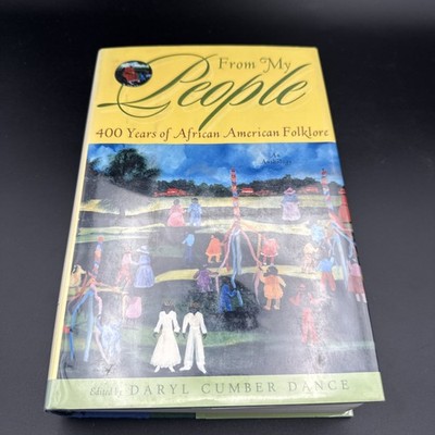 From My People : 400 Years of African American Folklore by Daryl Cumber Dance...