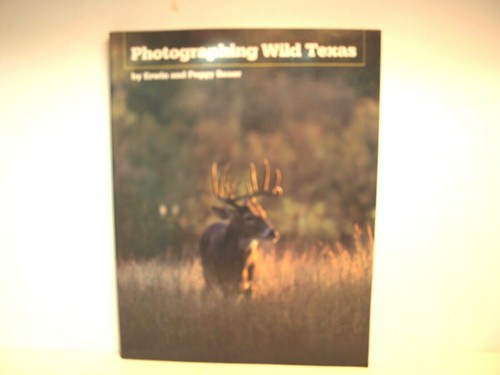 Photographing Wild Texas by Erwin A. Bauer; Peggy Bauer - Picture 1 of 3