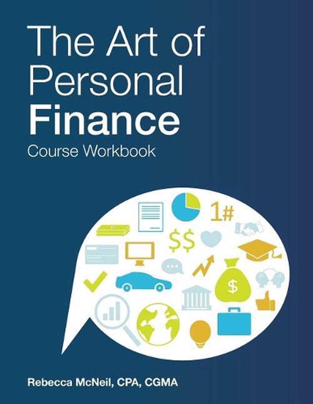 The Art of Personal Finance: Course Workbook by Rebecca McNeil (English) Paperba