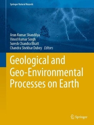 Geological and Geo-Environmental Processes on Earth - 9789811641213