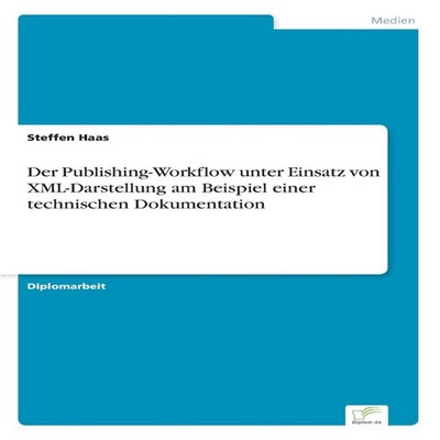 Der Publishing-Workflow unter Einsatz von XML-Darstellung am Beis