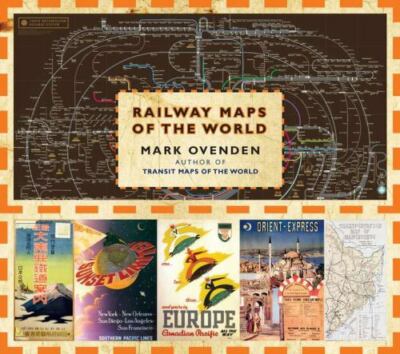 RAILWAY MAPS OF THE WORLD BY MARK OVENDEN-BRAND NEW HARDCOVER-2011