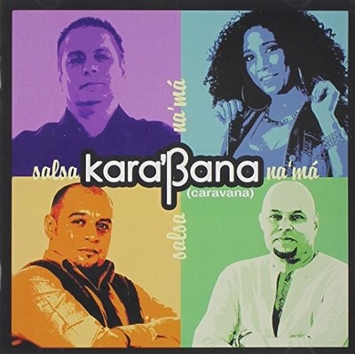 KARA'BANA - Salsa Na'ma - CD - **BRAND NEW/STILL SEALED**