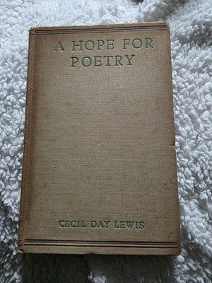   A Hope For Poetry  Hardback By Cecil Day Lewis