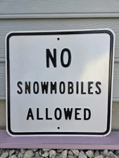 🔥 Vintage Original No Snowmobiles Allowed Embossed Steel Road Sign