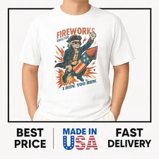 Fireworks Director - I Run You Run Funny 4th Of July T-Shirt HOT ITEM