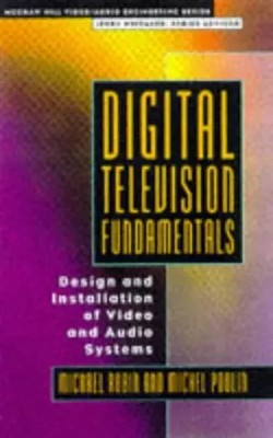 Grundlagen des digitalen Fernsehens: Design und Installation von Video- und Audiosystemen