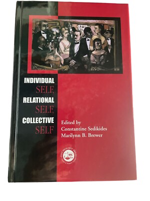 Individual Self, Relational Self, Collective Self Hardcover Sedkides & Brewer