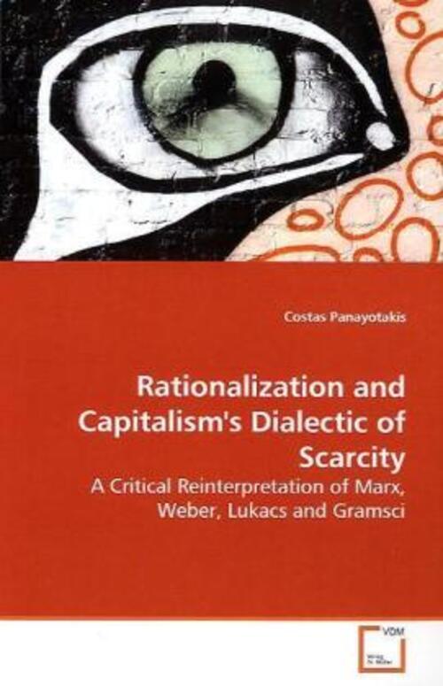 Thumbnail - Costas Panayotakis | Rationalization And Capitalism's Dialectic Of