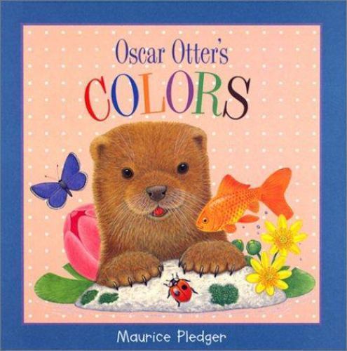 Oscar Otter's Colors by Pledger, Maurice , Board book | eBay