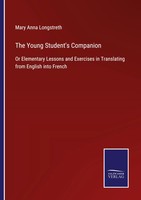 Mary Anna Longstreth | The Young Student's Companion | Taschenbuch | Englisch