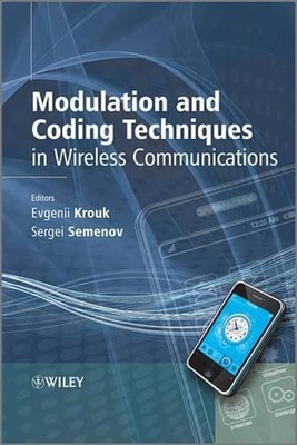 Modulation and Coding Techniques in Wireless Communications by Evgenii Krouk (En
