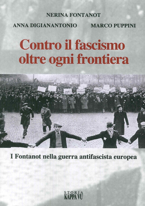 CONTRO IL FASCISMO OLTRE OGNI FRONTIERA. I FONTANOT NELLA GUERRA ANTIF FONTANOT