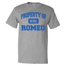 Property of Romeo T shirt Funny Tee